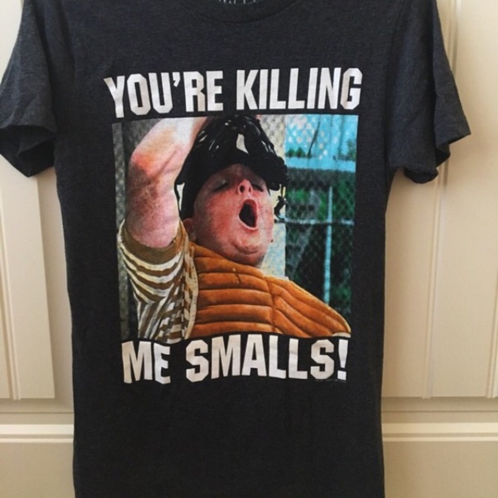 “You’re killin’ me smalls!” T-shirt
